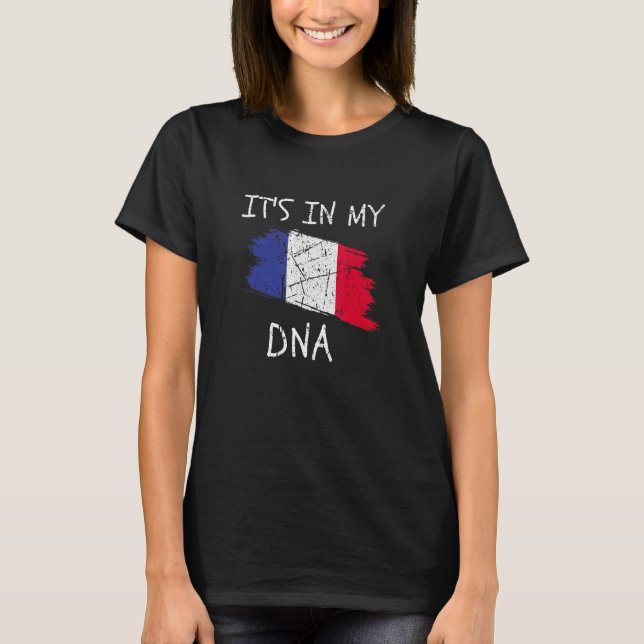 Camiseta It's in my DNA Patriotic France Country Flag Frenc (Frente)