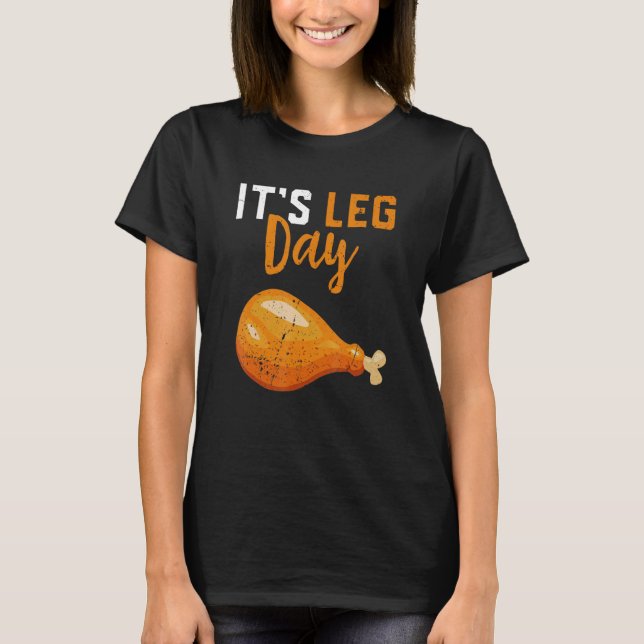 Camiseta It's Leg Day Turkey Legs Thanksgiving  Men Women K (Frente)