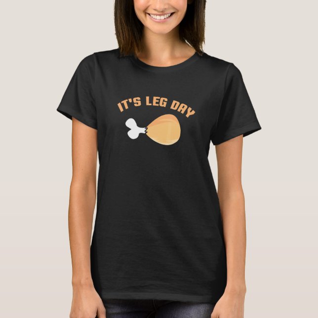 Camiseta It's Leg Day Turkey Thanksgiving Family Holiday Di (Frente)