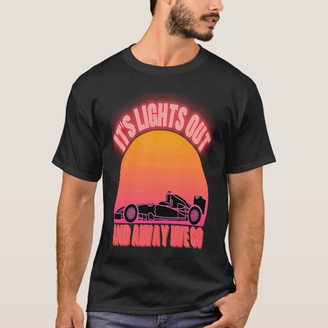 Camiseta Its Lights Out And Away We Go Formula Racing Retro (Frente)