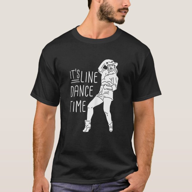 Camiseta Its Line Dance Time  For Dancer (Frente)