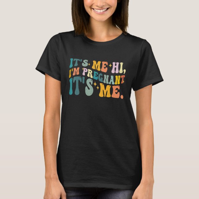 Camiseta Its Me Hi Im Pregnant Its Me  Retro Mom Flower Gra (Frente)