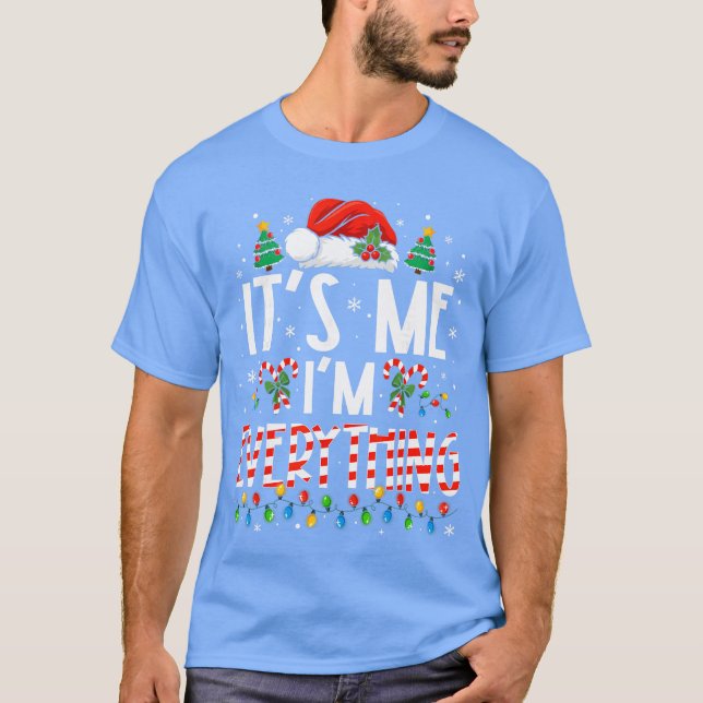 Camiseta Its Me Im Everything Funny Christmas Matching Coup (Frente)