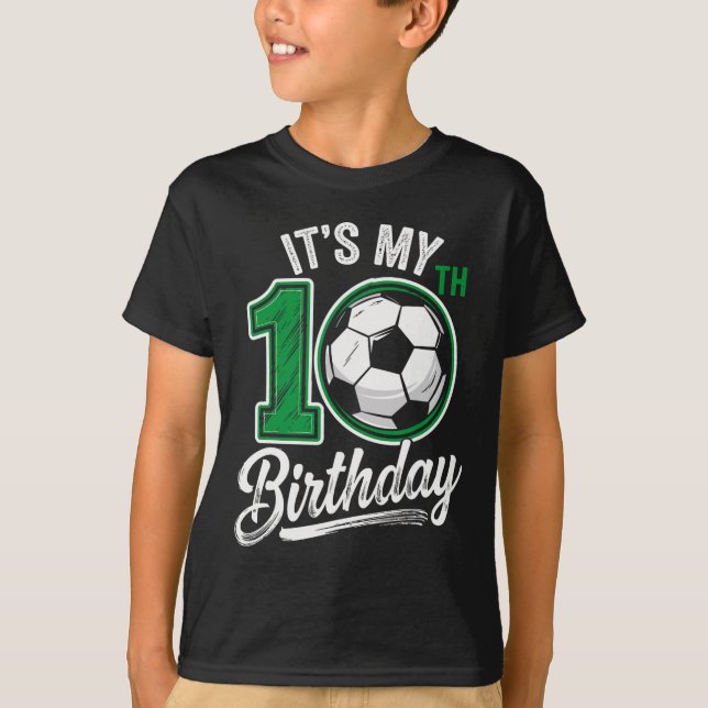 Camiseta Its My 10th Birthday Soccer 10 Years Old Birthday  (Frente)
