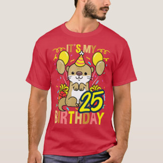 Camiseta Its My 25th Birthday Otter 