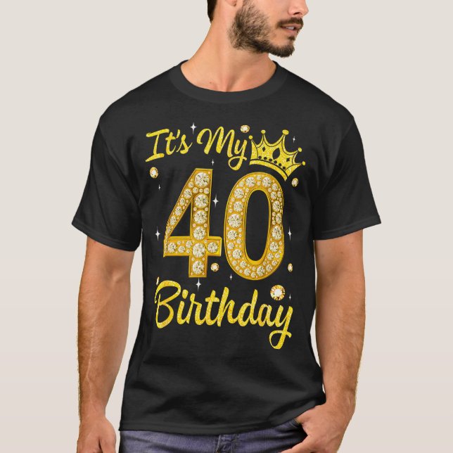 Camiseta It's My 40th Birthday Women Queen Diamond Crown  (Frente)