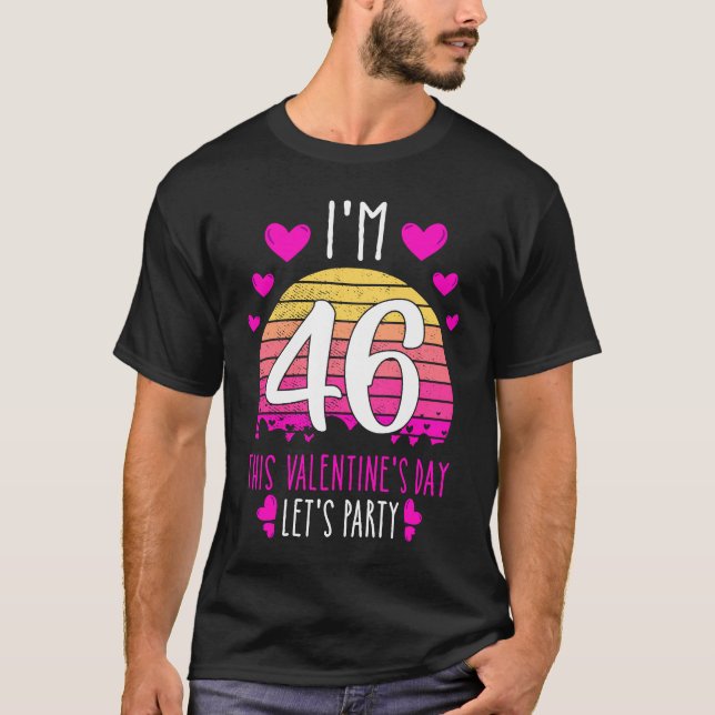 Camiseta It's My 46th Birthday This Valentines day Girl Boy (Frente)