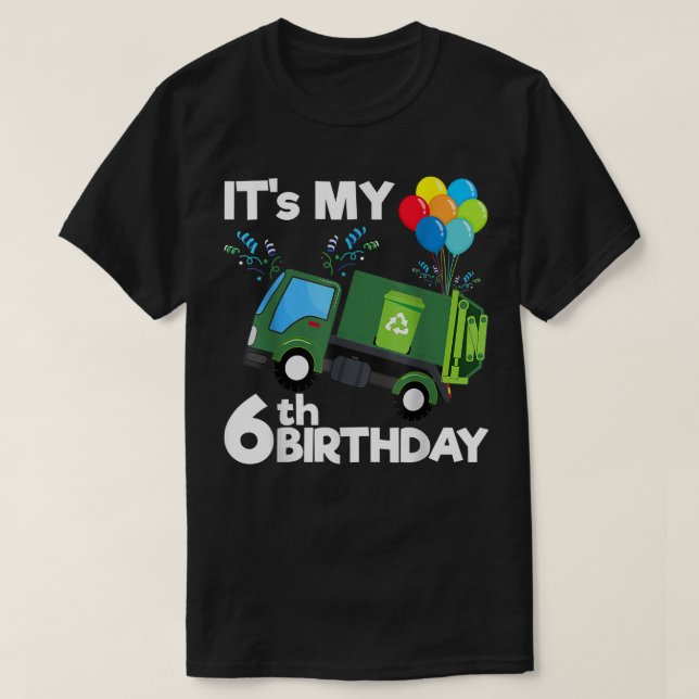 Camiseta It's My 6th Birthday Garbage Truck 6 Birthday Boy  (Frente do Design)