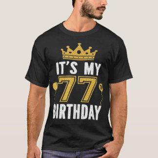 Camiseta It's My 77th Birthday Gift For 77 Years Old Man An