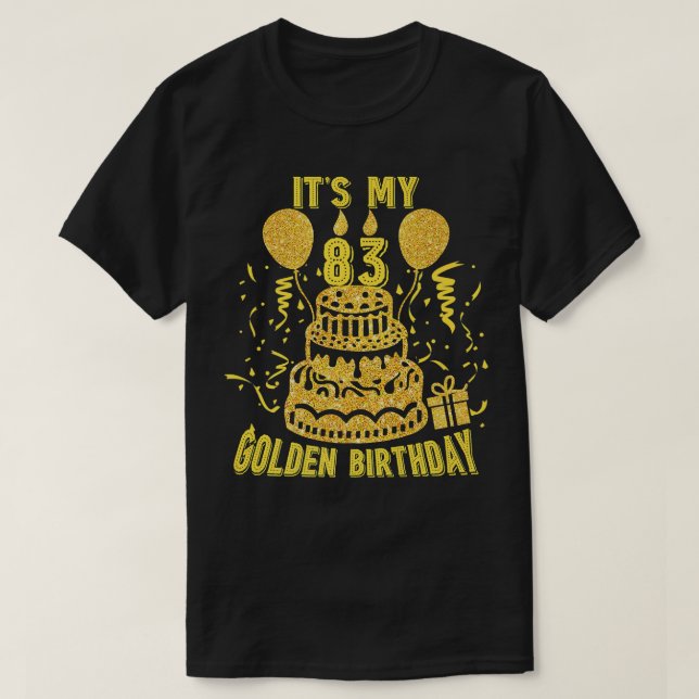 Camiseta It's My 83rd Golden Birthday Funny 83rd Birthday D (Frente do Design)