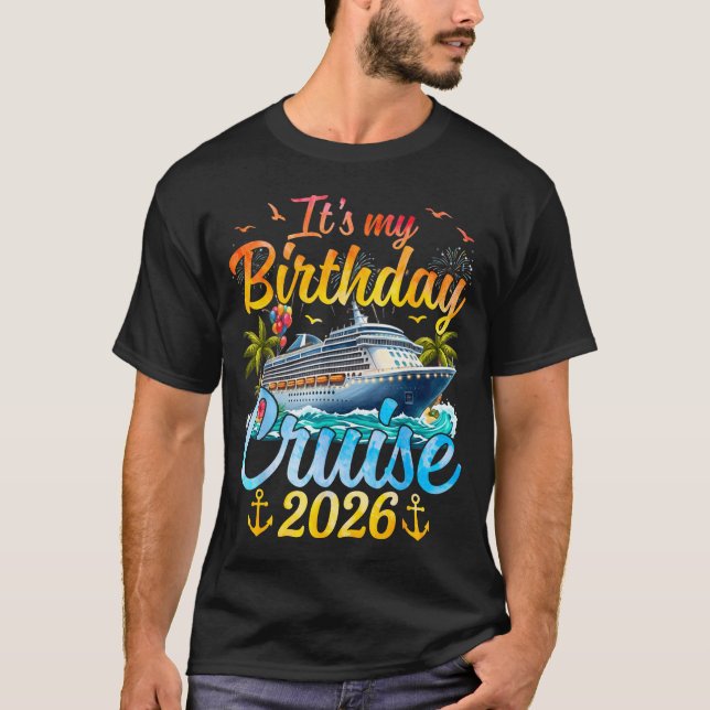 Camiseta It's My Birthday Cruise 2026 Party Cruise Birthday (Frente)