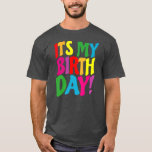 Camiseta It's My Birthday for Women ns Girls Birthday<br><div class="desc">It's My Birthday for Women ns Girls Birthday Gift. Perfect gift for your dad,  mom,  papa,  men,  women,  friend and family members on Thanksgiving Day,  Christmas Day,  Mothers Day,  Fathers Day,  4th of July,  1776 Independent day,  Veterans Day,  Halloween Day,  Patrick's Day</div>