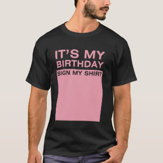 Camiseta It's My Birthday Sign My Shirt Party Outfit Cute W