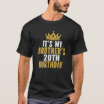 Camiseta It's My Brother's 20Th Birthday 20 Years Old Famil<br><div class="desc">Best Birthday Ideas For Brother. It's My Brother's 20th Birthday 20 Years Old Family Matching. I CAN'T KEEP CALM it's my brother's 20th birthday celebration! birthday party theme clothing idea for sisters and brothers. men and women's birthday clothes design to wear. Wish your brother a happy twentieth birthday with this...</div>