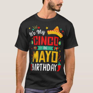 Camiseta It's My Cinco De Mayo Birthday  Funny Meican Party