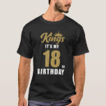 Camiseta It's My King's Birthday 18Th Birthday 18 Year Old<br><div class="desc">It's My King's Birthday 18th Birthday 18 Year Old Party</div>