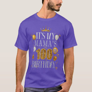 Camiseta Its My Mamas 100th Birthday Happy Birthday 100 Yea