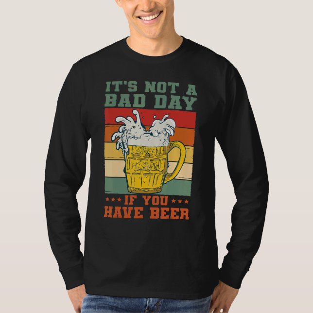Camiseta It's Not A Bad Day If You Have Beer Saying Drinker (Frente)