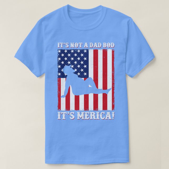 Camiseta Its not a Dad Bod Funny Merica 4th of July (Frente do Design)