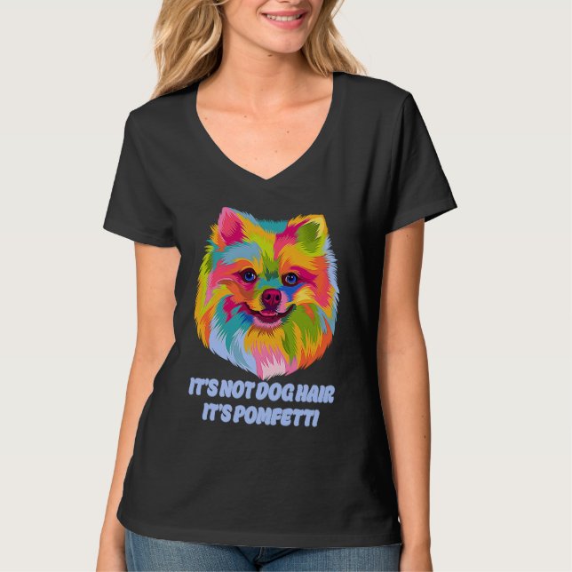 Camiseta Its Not Dog Hair Its Pomfetti Pomeranian Dad Jokes (Frente)