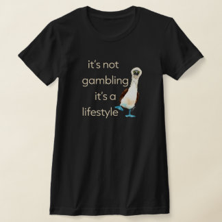 Camiseta It's not gamble Dark Style T-Shirt
