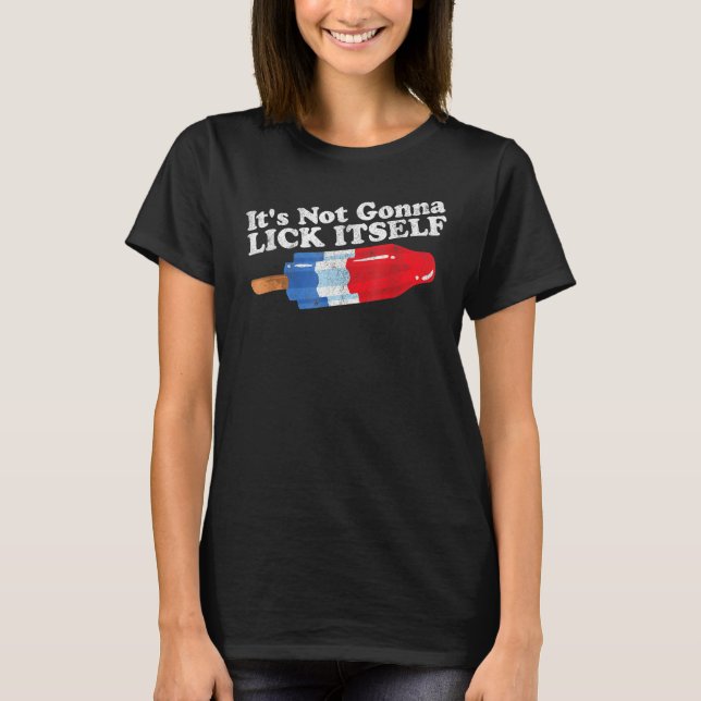 Camiseta Its Not Gonna Lick Itself  Popsicle 4th Of July (Frente)