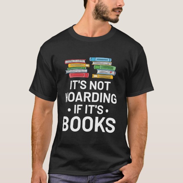 Camiseta It'S Not Hoarding If It'S Books Book Reading (Frente)