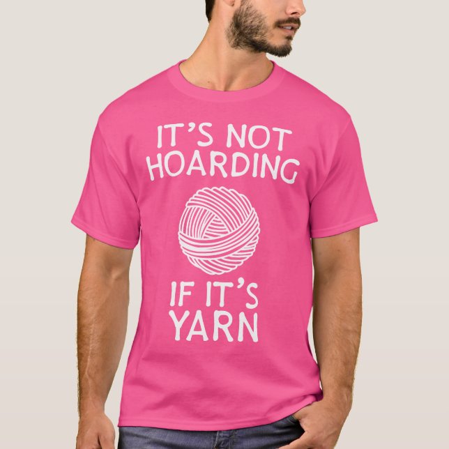 Camiseta It'S Not Hoarding If It'S Yarn  Cute Knitting Croc (Frente)