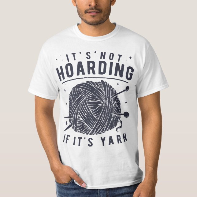 Camiseta It's Not Hoarding If It's Yarn Knitting Lover Knit (Frente)