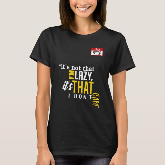 Camiseta It's not that I'm lazy it's that I don't care (Frente)