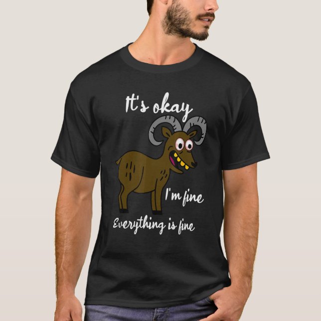 Camiseta It's Okay It's Fine I'm Fine Everything Is Fine Go (Frente)