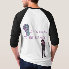 CAMISETA IT'S OKAY TO BE MANIC