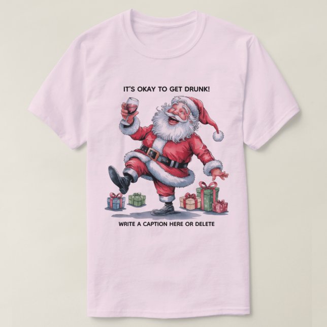 Camiseta It's Okay To Get Drunk™ T-Shirt (Frente do Design)