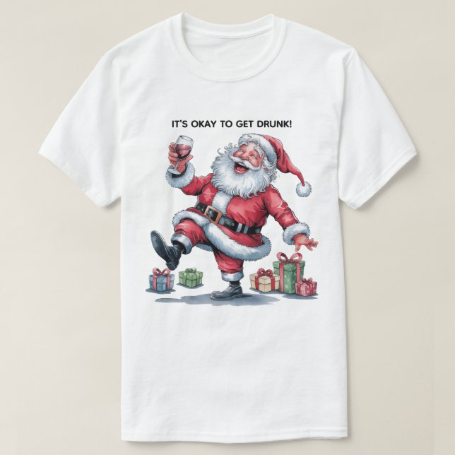 Camiseta It's Okay To Get Drunk™ T-Shirt (Frente do Design)