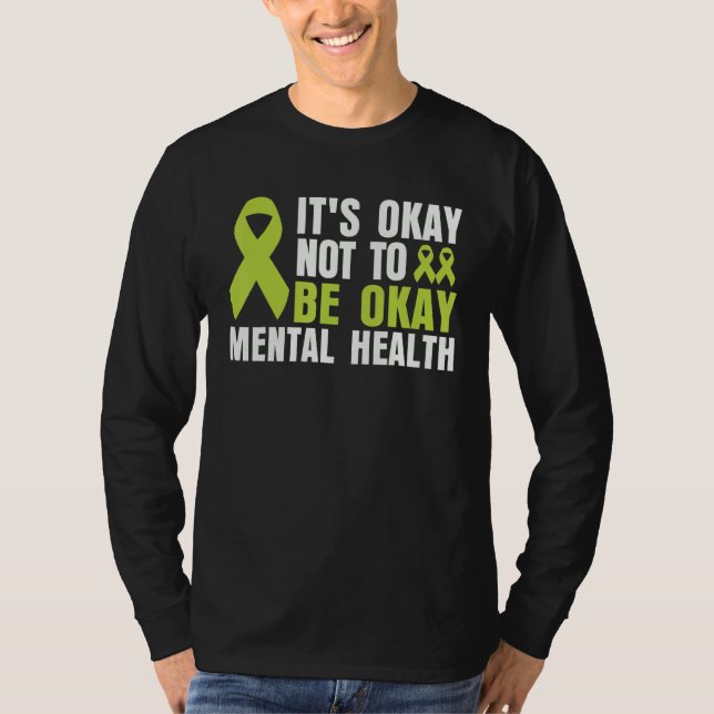 Camiseta It's Okay To Not Be Okay Mental Health awareness (Frente)