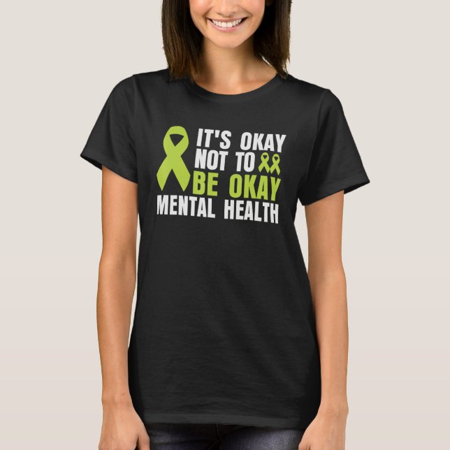 Camiseta It's Okay To Not Be Okay Mental Health awareness (Frente)