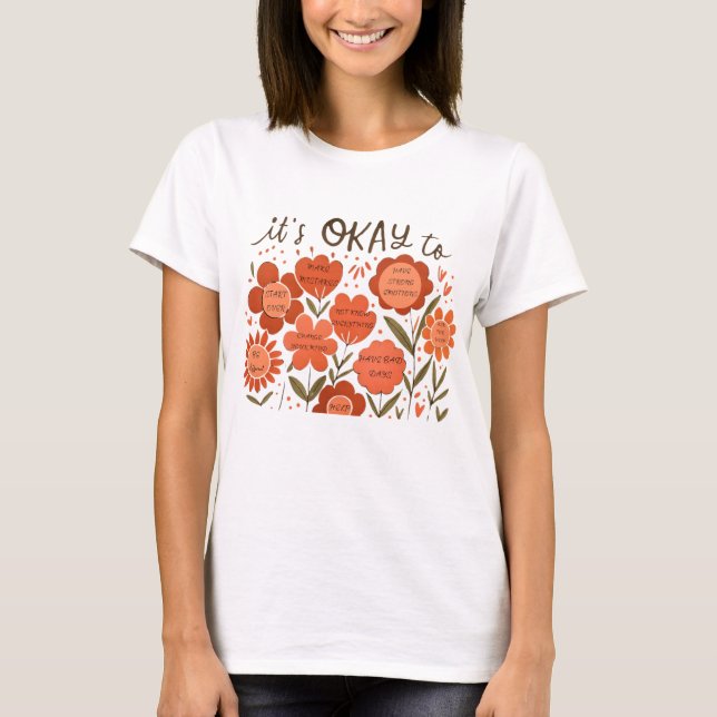 Camiseta it's OKAY to – Retro Positivity Floral Design (Frente)