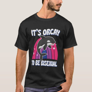 Camiseta It'S Orcay To Be Biual Lgbtq Ally Orca Whale Joke