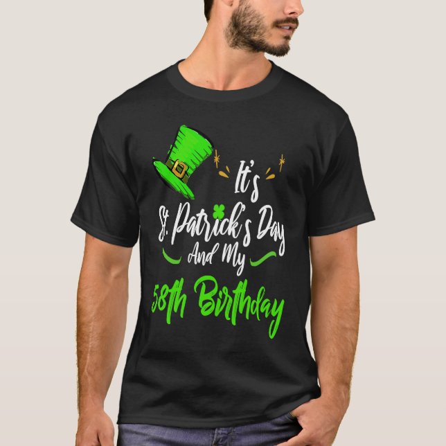 Camiseta It's Saint Patricks Day And It's My 58th Birthday  (Frente)