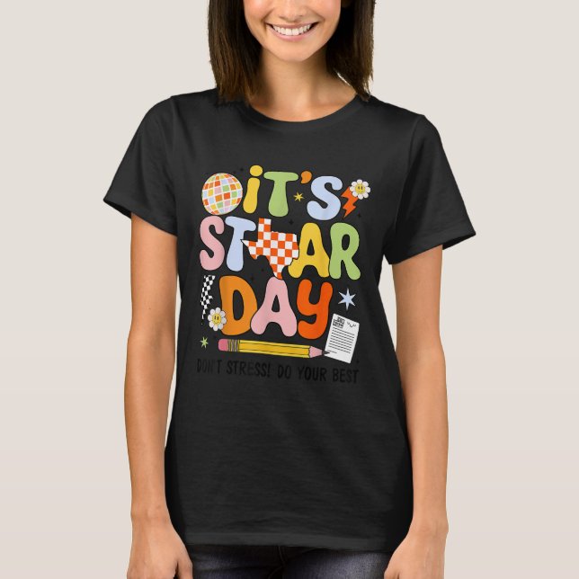Camiseta It's Staar Day Don't Stress Do Your Test Day Motiv (Frente)