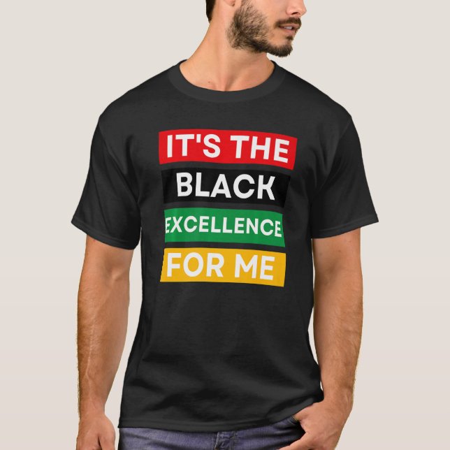 Camiseta It's The Black Excellence For Me Cool Black Histor (Frente)