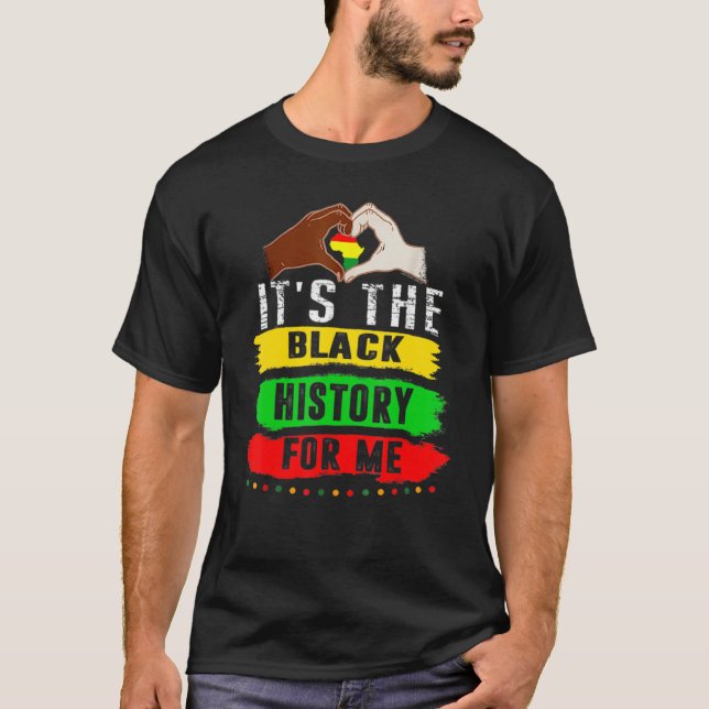 Camiseta It's The Black History For Me African American Emp (Frente)