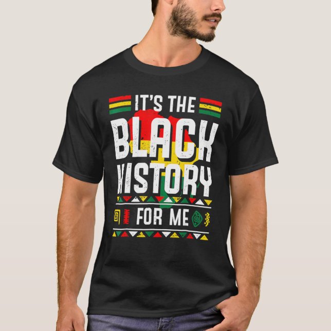 Camiseta It's The Black History For Me Black History Month  (Frente)