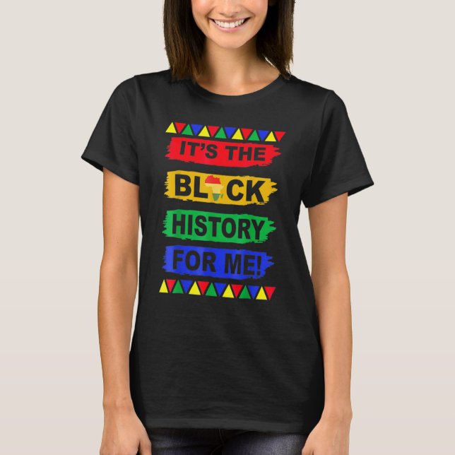 Camiseta It's The Melanin For Me, Melanated Black History M (Frente)