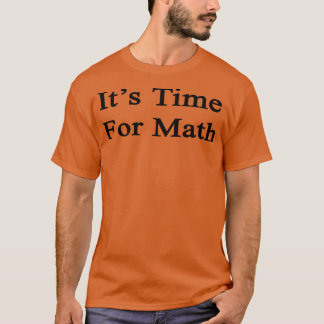 Camiseta Its Time For Math