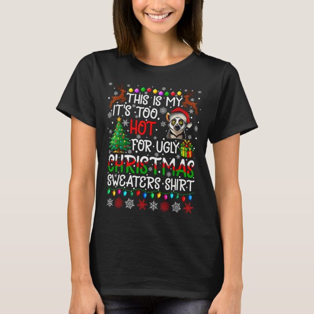Camiseta It's Too Hot For Ugly Christmas Sweaters Lemur Ani (Frente)
