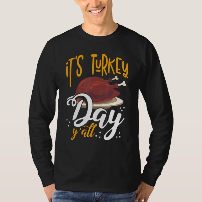 Camiseta Its Turkey Day Y All Thanksgiving Dinner (Frente)