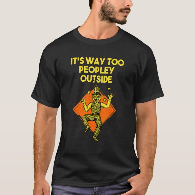Camiseta Its Way Too Peopley Outside Sarcastic Introvert Sa (Frente)