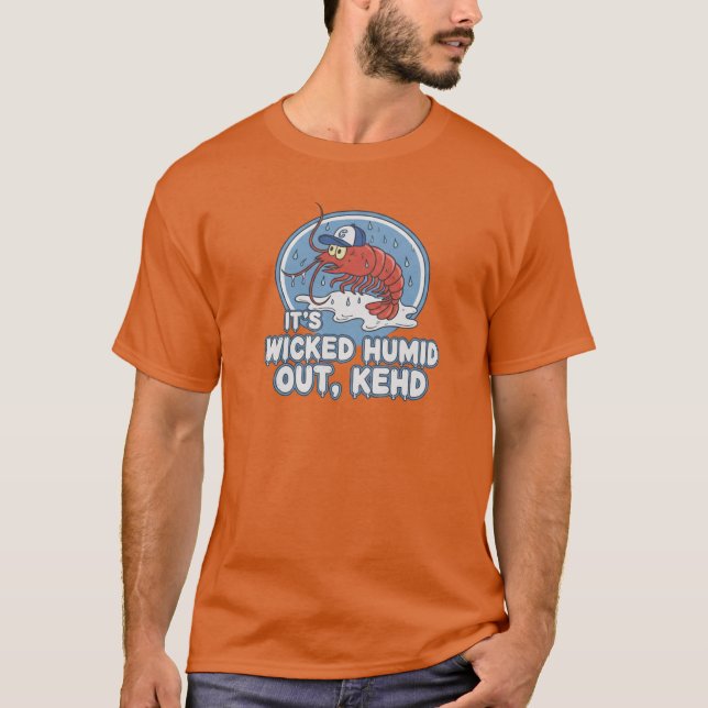 Camiseta "It's Wicked Humid Out Kehd" Boston Humor Tee (Frente)