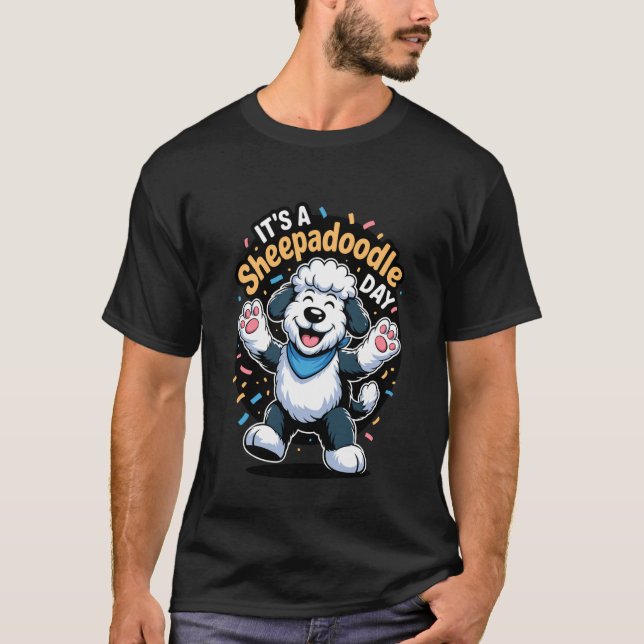 Camiseta Itu2019s A Sheepadoodle Day Funny Doodle Cross Pet (Frente)